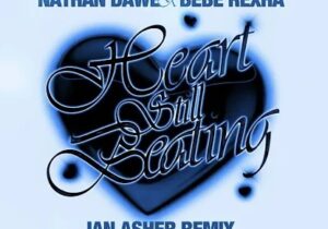 Nathan Dawe Heart Still Beating (Ian Asher Remix) Mp3 Download